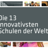 Die 13 innovativsten Schulen der Welt